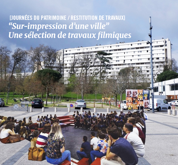 “Sur-impression d’une ville” Une sélection de travaux filmiques