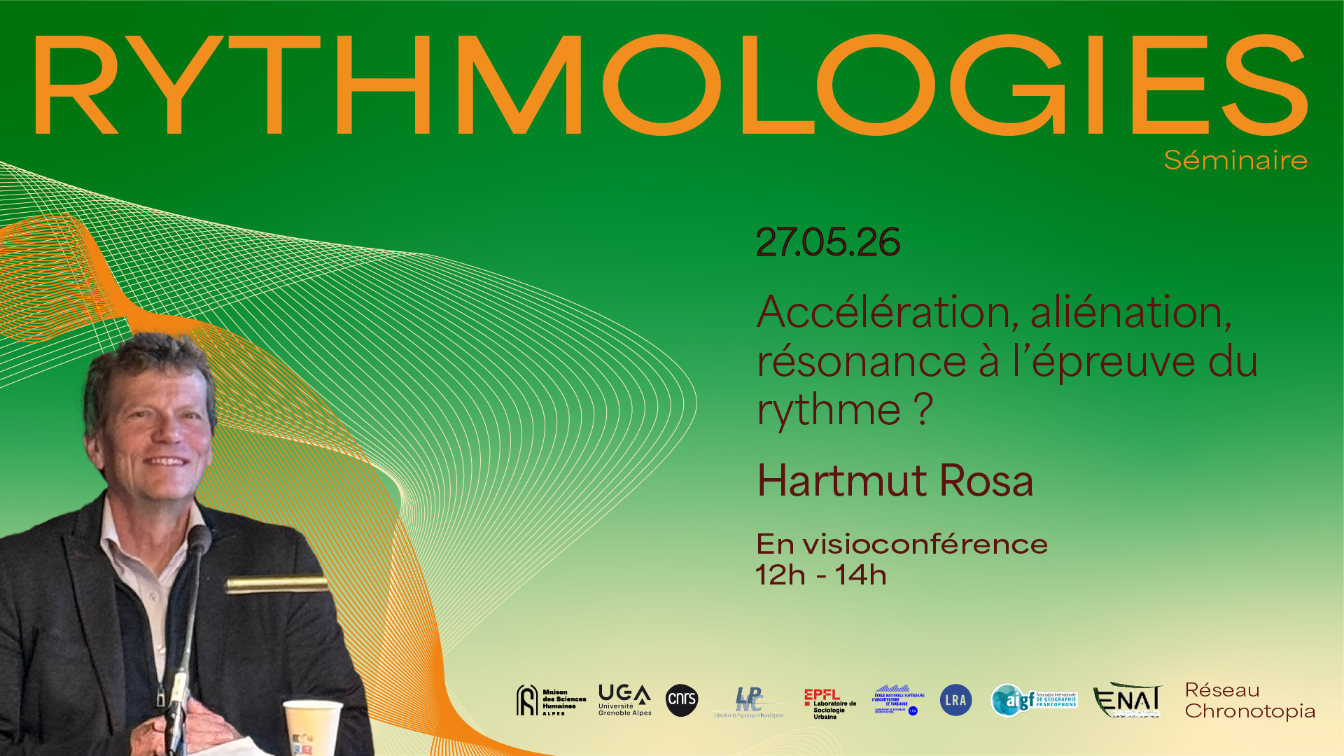 SÉMINAIRE INTERNATIONAL RYTHMOLOGIES "ACCÉLÉRATION, ALIÉNATION, RÉSONANCE A L’ÉPREUVE DU RYTHME" par HARTMUT ROSA, sociologue et philosophe