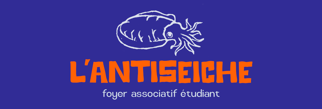 L'ANTISEICHE foyer associatif étudiant