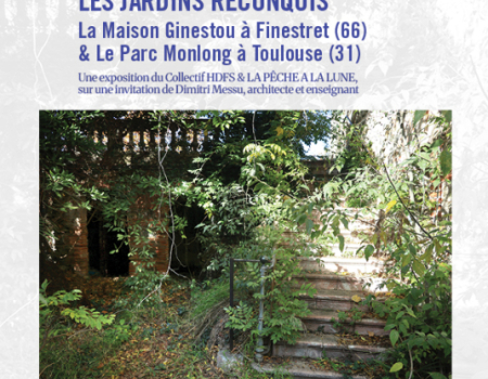 LES JARDINS RECONQUIS - La Maison Ginestou à Finestret (66) & Le Parc Monlong à Toulouse (31)