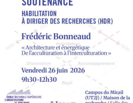 SOUTENANCE Habilitation à diriger des recherches (HDR) : Frédéric Bonneaud  « Architecture et énergétique De l’acculturation à l’interculturation »
