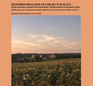 RE-TERRITORIALISER LES MILIEUX RURAUX : ENTRE PAYSAGES COMMUNS EN TRANSITIONS, CENTRE-BOURGS ET ARCHITECTURES.