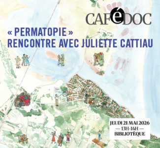 CAFÉ DOC - « Permatopie »  RENCONTRE AVEC JULIETTE CATTIAU