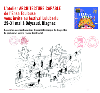 L’atelier Architecture Capable vous invite au festival Luluberlu