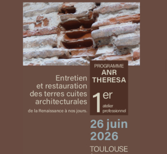 ANR THERESA  1er atelier professionnel  "Entretien et restauration des terres cuites architecturales, de la Renaissance à nos jours"