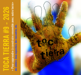 TOCA TIERRA #9 - « Pour apprendre à construire ensemble avec notre terre"